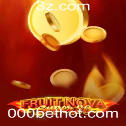 Descubra o Mundo Empolgante de FruitNovaSuper80: Diversão Aguardando no 000bet